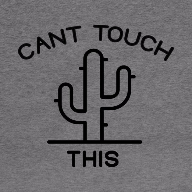Cant Touch This by Tees by Ginger
